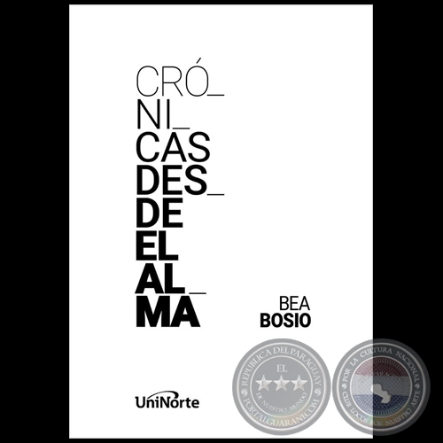 CRÓNICAS DESDE EL ALMA - Autora: BEA BOSIO - Año 2022